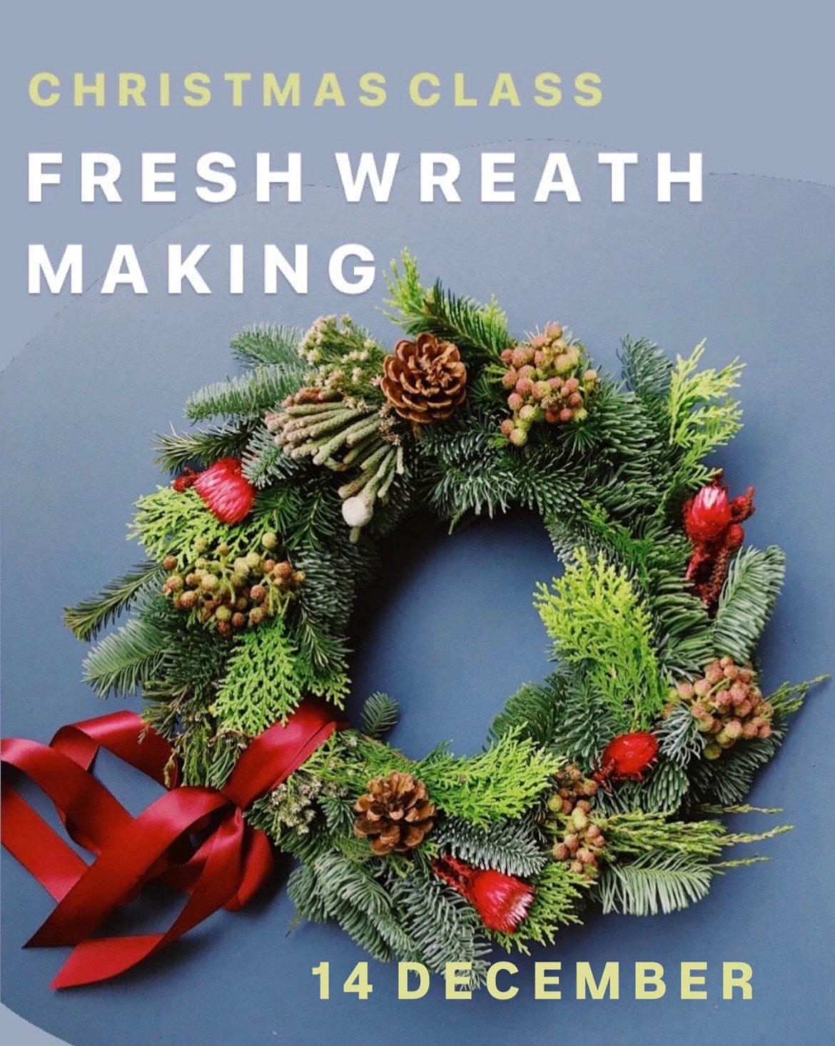 Workshop: Fresh Christmas Wreath (14 December)